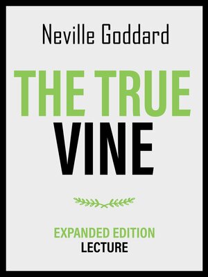 cover image of The True Vine--Expanded Edition Lecture